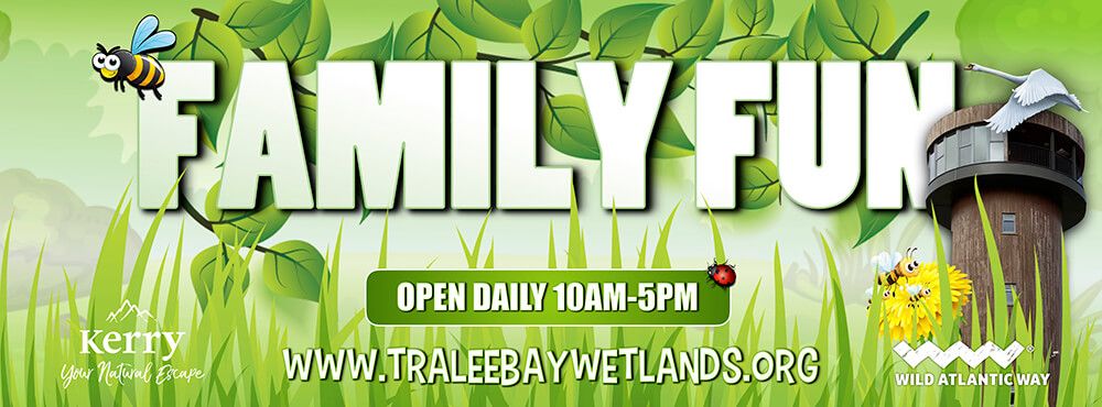 Family Fun at Tralee Bay Wetlands Centre